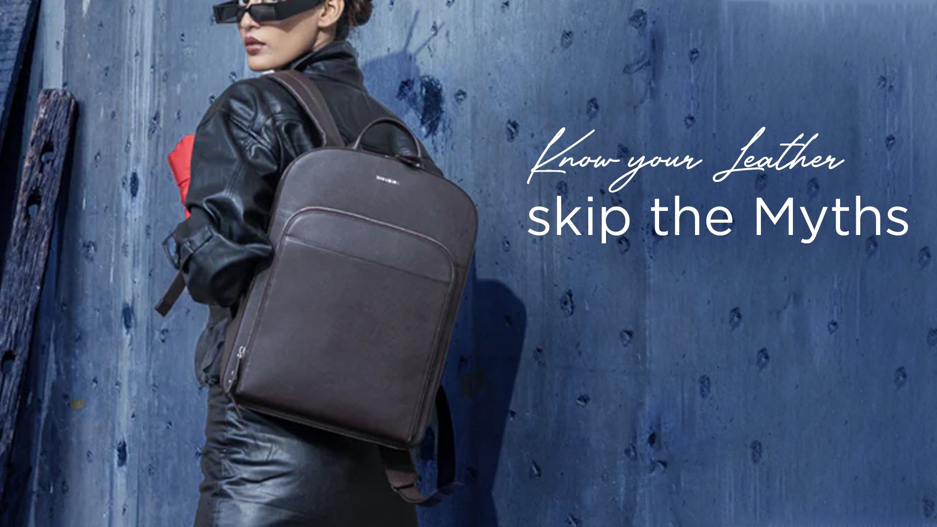 Unveiling 4 Common Myths Of Premium Full Grain Leather Backpacks